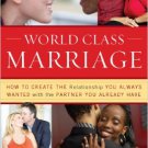 Ebook 978-1442203259 World Class Marriage: How to Create the Relationship You Always Wanted with