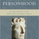 Ebook 978-0742548381 Exploring Personhood: An Introduction to the Philosophy of Human Nature