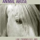 Ebook 978-0742547438 Confronting Animal Abuse: Law, Criminology, and Human-Animal Relationships