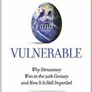 Ebook 978-1442201149 Victorious and Vulnerable: Why Democracy Won in the 20th Century and How it