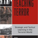 Ebook 978-0742540781 Teaching Terror: Strategic and Tactical Learning in the Terrorist World