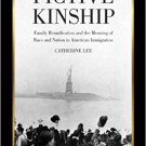Ebook 978-0871544940 Fictive Kinship: Family Reunification and the Meaning of Race and Nation in