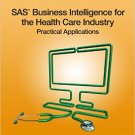 Ebook 978-1612903231 SAS Business Intelligence for the Health Care Industry: Practical Applicatio