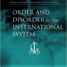 Ebook 978-1409405054 Order and Disorder in the International System (Global Interdisciplinary Stu