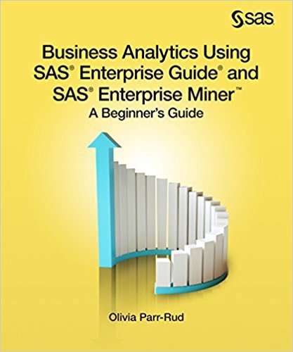Ebook 978-1612907833 Business Analytics Using SAS Enterprise Guide and SAS Enterprise Miner: A Be
