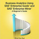 Ebook 978-1612907833 Business Analytics Using SAS Enterprise Guide and SAS Enterprise Miner: A Be