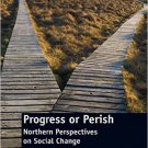 Ebook 978-1409404248 Progress or Perish: Northern Perspectives on Social Change