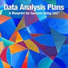 Ebook 978-1629604459 Data Analysis Plans: A Blueprint for Success Using SAS: How to Plan Your Fir