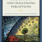 Ebook 978-1475822021 Questioning Assumptions and Challenging Perceptions: Becoming an Effective T