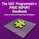 Ebook The SAS Programmer's PROC REPORT Handbook: Basic to Advanced Reporting Techniques