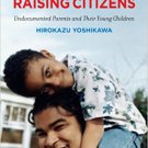 Ebook 978-0871549716 Immigrants Raising Citizens: Undocumented Parents and Their Children