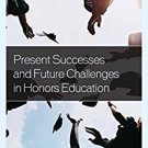 Ebook 978-1475818260 Present Successes and Future Challenges in Honors Education: Present Success