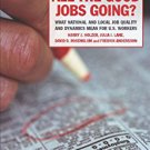Ebook 978-0871544582 Where Are All the Good Jobs Going?: What National and Local Job Quality and