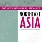 Ebook 978-0742516946 The International Relations of Northeast Asia (Asia in World Politics)