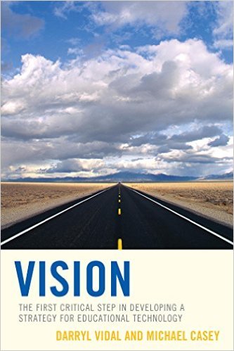 Ebook 978-1475812121 Vision: The First Critical Step in Developing a Strategy for Educational Tec
