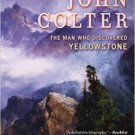 Ebook 978-1442262829 The Mystery of John Colter: The Man Who Discovered Yellowstone