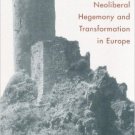 Ebook 978-0742511422 A Ruined Fortress?: Neoliberal Hegemony and Transformation in Europe (Govern