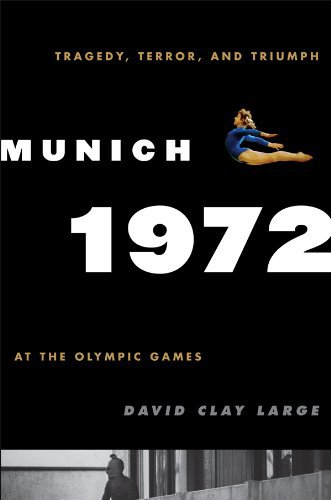 Ebook Munich 1972: Tragedy, Terror, and Triumph at the Olympic Games