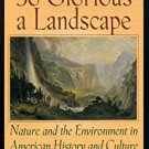 Ebook 978-0842026956 So Glorious a Landscape: Nature and the Environment in American History and