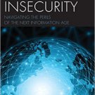 Ebook 978-1442272842 Cyber Insecurity: Navigating the Perils of the Next Information Age