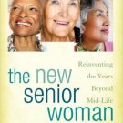 Ebook 978-1442244351 The New Senior Woman: Reinventing the Years Beyond Mid-Life