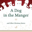 Ebook 978-1442241824 A Dog in the Manger and Other Christmas Stories