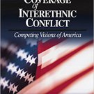 Ebook 978-0803972322 Newspaper Coverage of Interethnic Conflict: Competing Visions of America