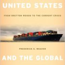 Ebook 978-1442208896 The United States and the Global Economy: From Bretton Woods to the Current
