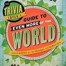 Ebook 978-1442235656 The Trivia Lover's Guide to Even More of the World: Geography for the Global
