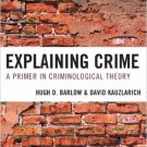 Ebook 978-0742565098 Explaining Crime: A Primer in Criminological Theory