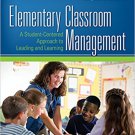 Ebook 978-1412956802 Elementary Classroom Management: A Student-Centered Approach to Leading and