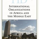 Ebook 978-1442250178 Historical Dictionary of International Organizations in Africa and the Middl