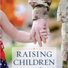 Ebook 978-1442227484 Raising Children in the Military (Military Life)
