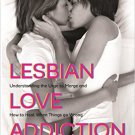 Ebook 978-1442248083 Lesbian Love Addiction: Understanding the Urge to Merge and How to Heal When