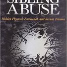 Ebook 978-0761910084 Sibling Abuse: Hidden Physical, Emotional, and Sexual Trauma