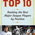 Ebook 978-1442245686 Baseball's Top 10: Ranking the Best Major League Players by Position