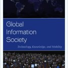 Ebook 978-0742556942 Global Information Society: Technology, Knowledge, and Mobility (Human Geogr