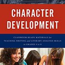 Ebook 978-1475818406 Character Development: Classroom Ready Materials for Teaching Writing and Li