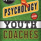Ebook 978-1442217157 Sport Psychology for Youth Coaches: Developing Champions in Sports and Life
