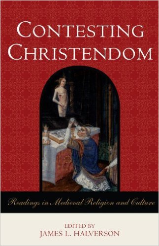 Ebook 978-0742554726 Contesting Christendom: Readings in Medieval Religion and Culture