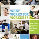 Ebook 978-0871545718 What Works for Workers?: Public Policies and Innovative Strategies for Low-W