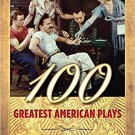 Ebook 978-1442256057 100 Greatest American Plays