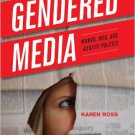 Ebook 978-0742554061 Gendered Media: Women, Men, and Identity Politics (Critical Media Studies: I
