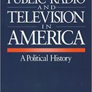 Ebook 978-0803954069 Public Radio and Television in America: A Political History