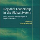 Ebook 978-0754679127 Regional Leadership in the Global System: Ideas, Interests and Strategies of
