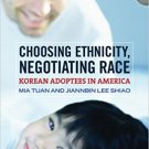 Ebook 978-0871548702 Choosing Ethnicity, Negotiating Race: Korean Adoptees in America