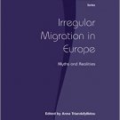 Ebook 978-0754678861 Irregular Migration in Europe: Myths and Realities (Research in Migration an