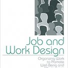 Ebook 978-0761904205 Job and Work Design: Organizing Work to Promote Well-Being and Effectiveness