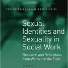 Ebook 978-0754678823 Sexual Identities and Sexuality in Social Work: Research and Reflections fro