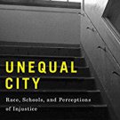 Ebook 978-0871547965 Unequal City: Race, Schools, and Perceptions of Injustice